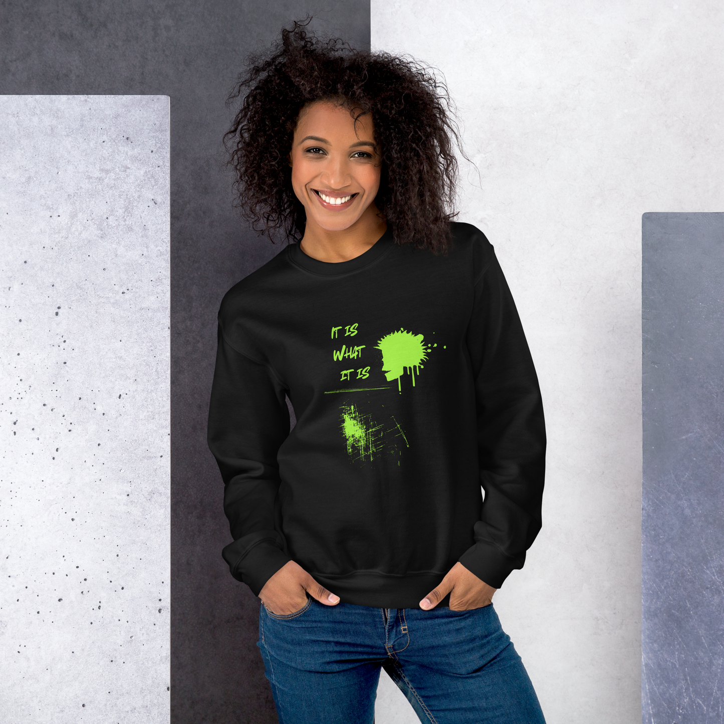 It is what it is Unisex Sweatshirt